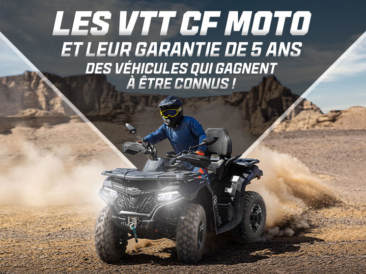 Les VTT CF MOTO et leur garantie de 5 ans : des véhicules qui gagnent à être connus