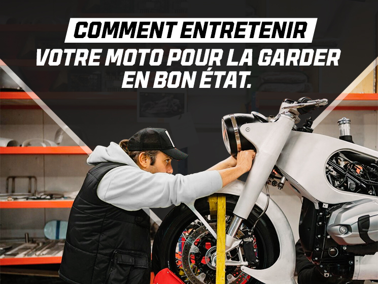 Comment entretenir votre moto pour la garder en bon état